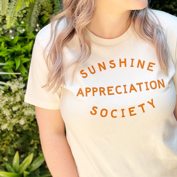 Sunshine Appreciation Society T-Shirt | Unisex Organic Cotton Slogan Tee | Summer Gift