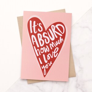 Valentine's Day Card It's Absurd How Much I Love You Card Valentine's Card for Her Wife Valentine's Card Girlfriend Card Red