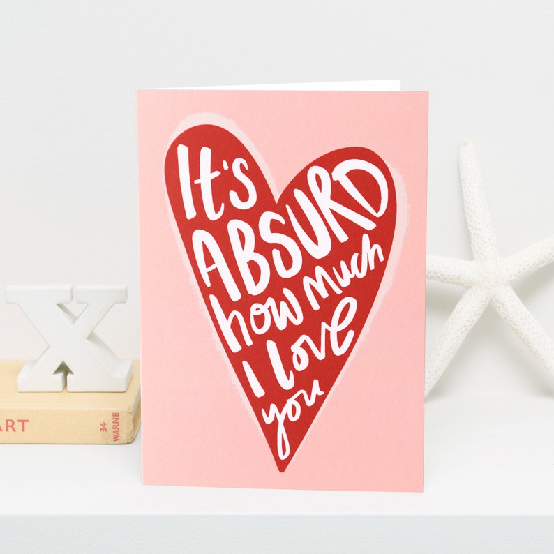 Valentine's Day Card It's Absurd How Much I Love You Card Valentine's Card for Her Wife Valentine's Card Girlfriend Card image 6