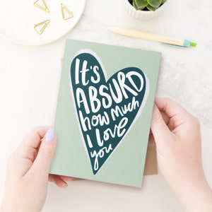 Valentine's Day Card - It's Absurd How Much I Love You Card - Valentine's Card for Him - Husband Valentine's Card - Girlfriend Card