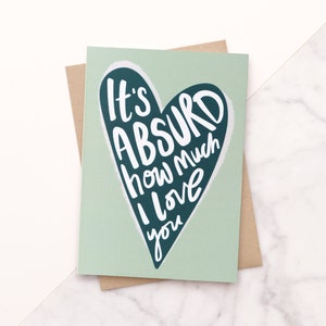 Valentine's Day Card It's Absurd How Much I Love You Card Valentine's Card for Her Wife Valentine's Card Girlfriend Card Teal