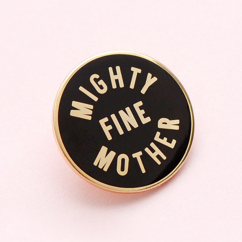 Mighty Fine Mother Pin Mom Pin Pins for Mothers Hard Enamel Pin Enamel Pin Set Flair Brooch Lapel Pin Pins Pin Badge image 1