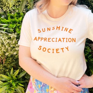 Sunshine Appreciation Society T-shirt Unisex Slogan Tee Graphic Tee Organic Coton Tshirt Women's Slogan T-Shirt Summer tee image 5