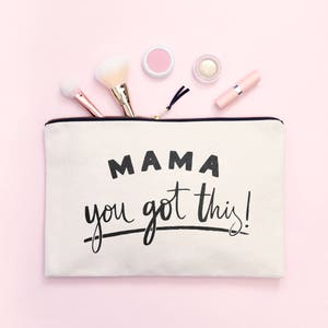 Travel Pouch For Mums Gift For New Mum Nappy Wallet Mama You Got This Large Canvas Zip Pouch Gift for mum Mother's Day Gift image 4