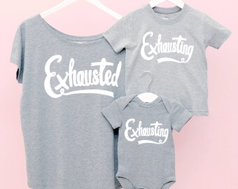 Mum Matching T Shirt - Mum and Baby T Shirt - Mother Baby Clothing Set - Exhausted/Exhausting Set - Mother's Day Gift