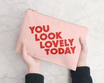 You Look Lovely Today - Canvas Makeup Pouch - Blush Pink Makeup Pouch - Blush Pink Canvas Pouch - Valentine's Day Gift for Her