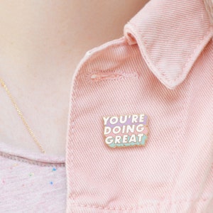 You're Doing Great Pin Hard Enamel Pin Flair Brooch Lapel Pin Pins Slogan Pins Pastel Pins Happy Post Feel Good Gift image 3