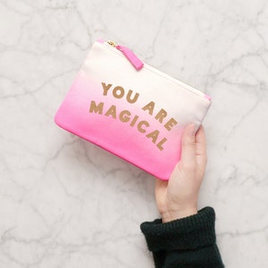 You Are Magical Pouch Magic Pouch Pink Ombre Zip Pouch Small Makeup Bag Small Cosmetics Pouch Alphabet Bags image 1