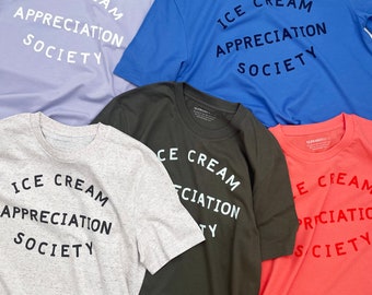 Ice Cream Appreciation Society T-shirt - Unisex Slogan Tee - Graphic Tee - Women's Slogan T-Shirt - Ice cream lovers Gift - Mens t-shirt NEW