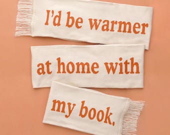 I'd Be Warmer at Home with My Book Scarf | Graphic Scarf | Book Lover Gift | Bookish Scarf | Knitted Winter Scarf | Book Club Gift