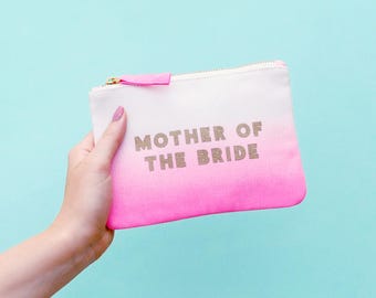 Mother of the Bride Gift - Wedding gift - Mother Bride Makeup Bag - Bridal Party Gift - Ombre Mother Bride Pouch - Alphabet Bags