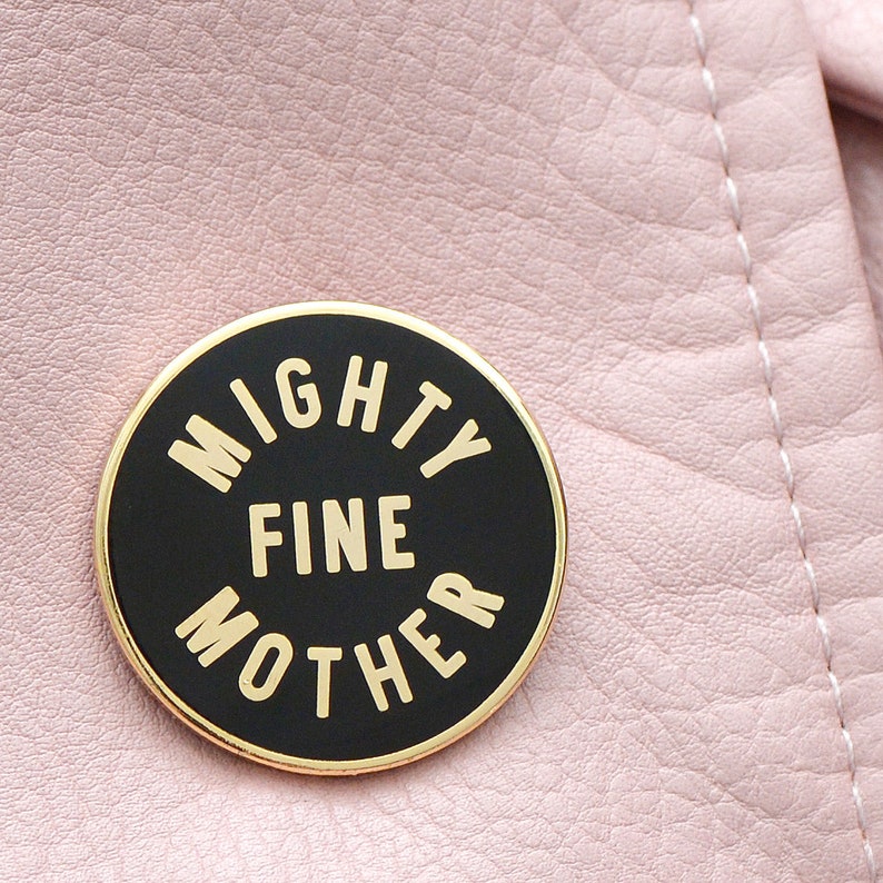 Mighty Fine Mother Pin Mom Pin Pins for Mothers Hard Enamel Pin Enamel Pin Set Flair Brooch Lapel Pin Pins Pin Badge image 2