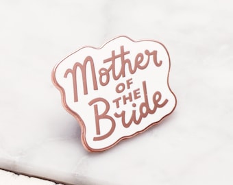 Mother of the Bride Enamel Pin - Wedding Pin - Hen Party Badge - Bachelorette Pin - Hard Enamel Pin - bachelorette party - Pin Badge