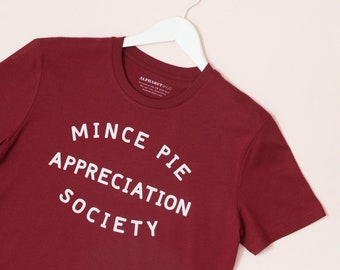 Mince Pie Appreciation Society T-Shirt | Burgundy Unisex Christmas Slogan Tee | Festive Gift