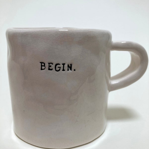 Rae Dunn BEGIN early release hand made mug