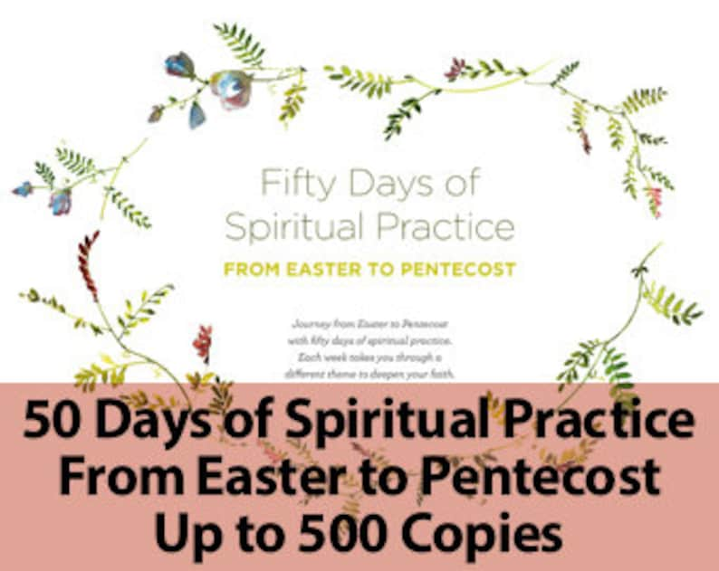 50 Days of Spiritual Practice from Easter to Pentecost Up to 500 Copies image 1