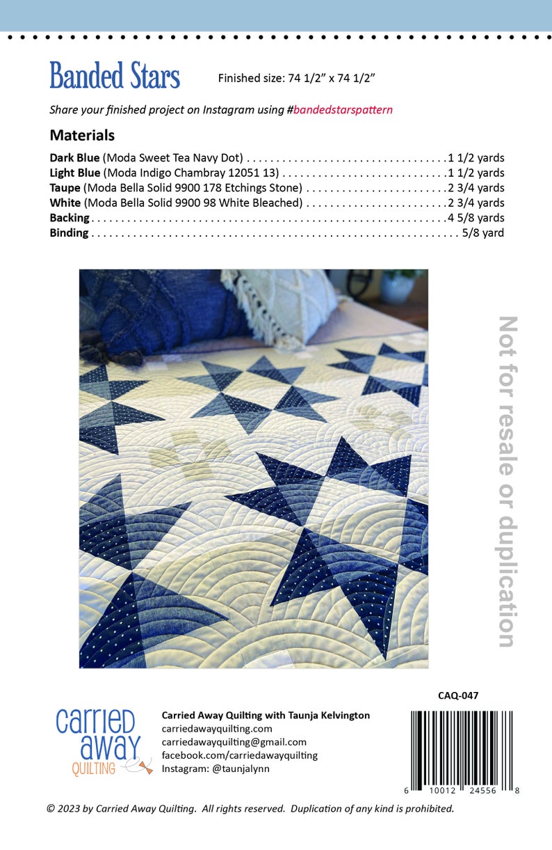 May include: A quilt pattern called "Banded Stars" with a finished size of 74 1/2 inches by 74 1/2 inches. The quilt is made with blue and white fabrics and features a star pattern. The quilt is displayed on a bed with pillows.