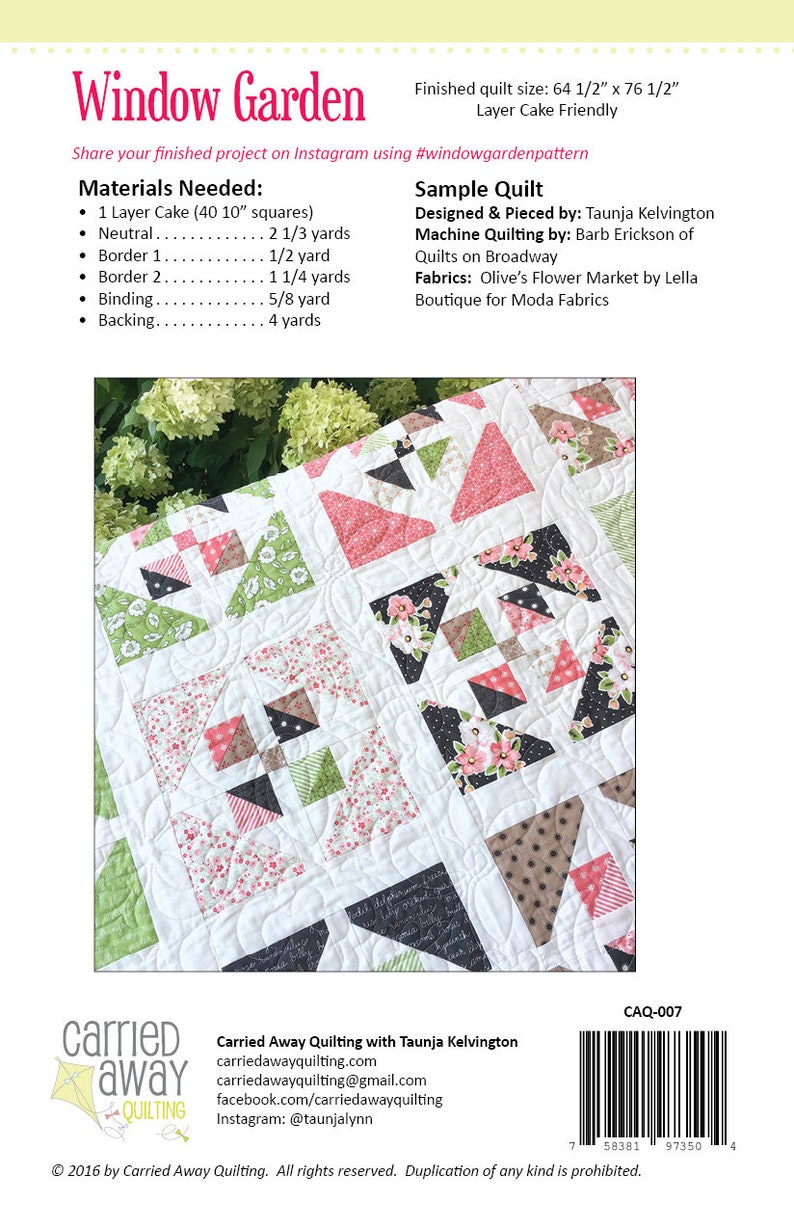 May include: A quilt pattern called "Window Garden" with a sample quilt made with pink, green, black, and brown fabrics. The quilt is 64 1/2 inches by 76 1/2 inches and is layer cake friendly. The quilt is designed and pieced by Taunja Kelvington and machine quilted by Barb Erickson of Quilts on Broadway. The fabrics are Olive's Flower Market by Lella Boutique for Moda Fabrics.