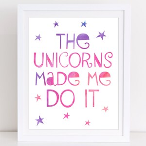 Unicorn Poster, Printable Unicorn, The Unicorns Made Me Do It, Pink and Purple Nursery Art, Little Girls Room Decor, Unicorn Lover Gift