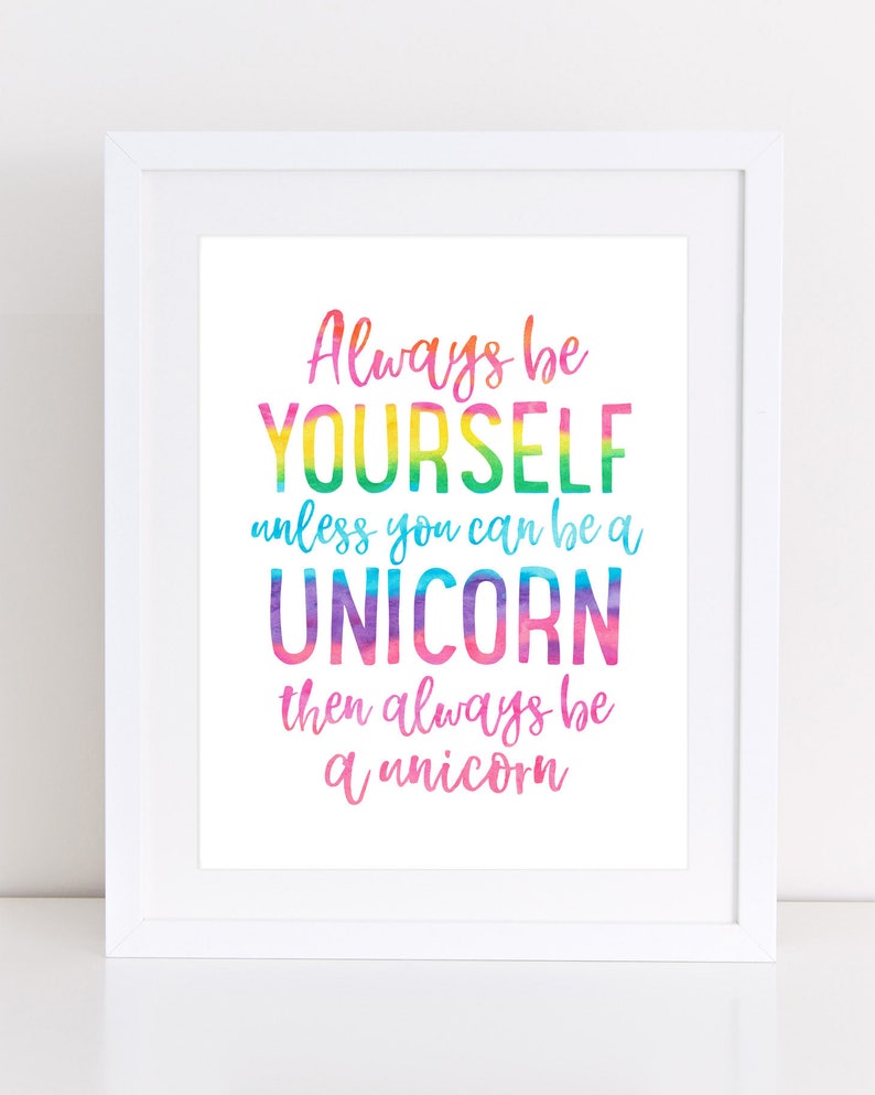 Always Be Yourself Unless You Can Be a Unicorn Unicorn Sign Etsy