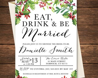 Può includere: Un invito a una festa di addio al nubilato bianco con un design ad acquerello di foglie di agrifoglio e bacche. Il testo recita "Mangiare, bere e sposarsi" e include il nome della sposa, Danielle Smith, la data e l'ora della festa e la posizione. Sono incluse anche le informazioni RSVP.