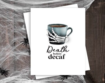 Death Before Decaf Halloween Card | Skeleton Coffee (Digital or Printed)