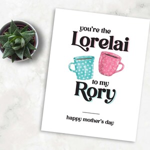 Grußkarte zum Muttertag |Grußkarte zum Muttertag | Muttertag |Gilmore Girls Karte |Du bist die Lorelai zu meinem Rory | Gilmore Girls Muttertag