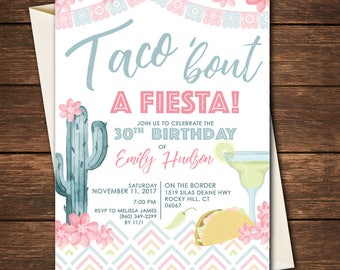 30th Birthday Invitation, Taco bout a Fiesta, 30th Birthday Fiesta, Fiesta Invitation, Taco Invitation, Fiesta 30th Birthday,Fiesta Birthday