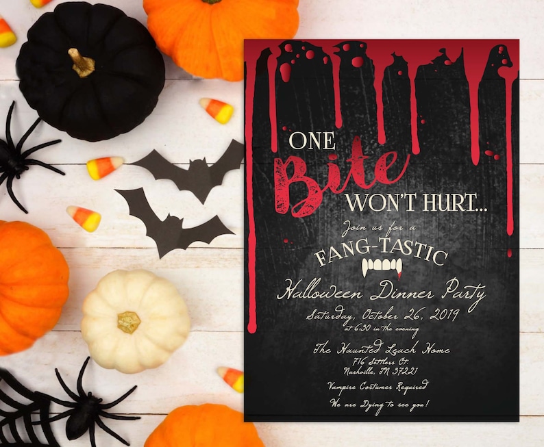 May include: A black and red Halloween party invitation with dripping blood and the text "One Bite Won't Hurt... Join us for a Fang-Tastic Halloween Dinner Party" with the date and time of the party, the location, and the dress code.
