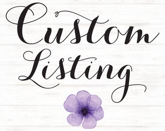 Custom Listing for Kassandra!