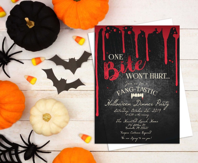May include: A black and red Halloween party invitation with dripping blood and the text "One Bite Won't Hurt... Join us for a Fang-Tastic Halloween Dinner Party Saturday, October 26, 2019 6:30 in the evening The Haunted Leach Home 716 Settlers Cr Nashville, TN 37221 Vampire Costumes Required We are Dying to see you!"