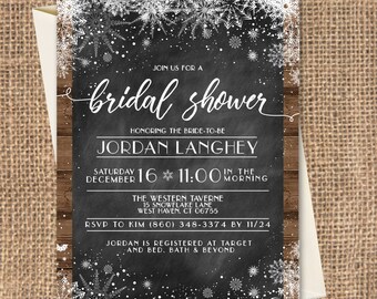 May include: A black chalkboard with a woodgrain border and white snowflakes. The text reads "Join us for a bridal shower honoring the bride-to-be Jordan Langhey Saturday December 16 * 11:00 in the morning The Western Taverne 15 Snowflake Lane West Haven, CT 06755 RSVP to Kim (860) 348-3374 by 11/24 Jordan is registered at Target and Bed, Bath & Beyond"