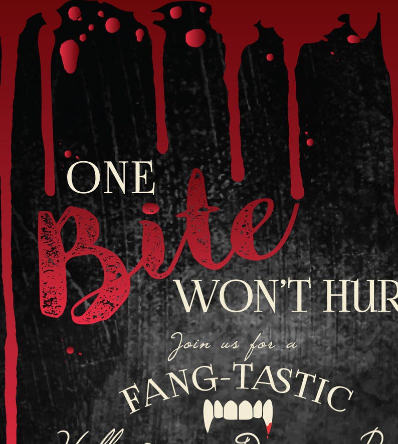 May include: A black and red Halloween party invitation with dripping blood and the text "One Bite Won't Hurt. Join us for a Fang-Tastic Halloween Party."