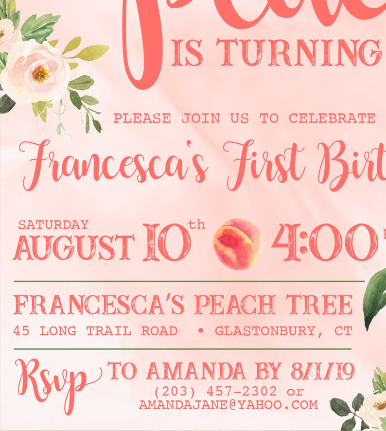 May include: A peach-themed first birthday party invitation with pink and green accents. The invitation features a peach illustration, the text "Francesca's First Birthday", and details about the party, including the date, time, and location. RSVP information is also included.