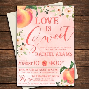 May include: Peach-themed bridal shower invitation with pink and white floral accents. The invitation reads "Love is Sweet" and includes the bride-to-be's name, Rachel Adams, the date and time of the shower, and the location: The Main Street Bistro, 45 Long Trail Road, Glastonbury, CT. RSVP information is provided with a deadline of 8/1/19.