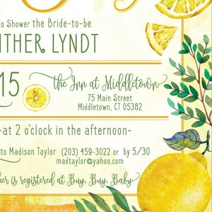 May include: A yellow and green watercolor illustration of lemons and leaves with text that reads "Co Shower the Bride-to-be,  THER LYNDT, 15, the Inn at Middletown, 75 Main Street, Middletown, CT 05382, -at 2 o'clock in the afternoon-, to Madison Taylor (203) 459-3022 or by 5/30, madtaylor@yahoo.com, Her is registered at Buy. Buy. Baby"