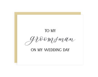 To My Groomsman On My Wedding Day Card // groomsman wedding card / wedding party card / wedding day card / wedding stationery / groomsmen