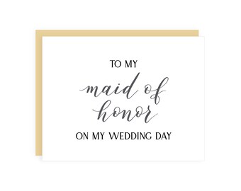 To My Maid of Honor On My Wedding Day Card // maid of honor card / maid of honor card / best friend card / wedding card / wedding day