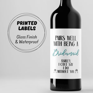 Bridesmaid Proposal, Maid of Honor Gift, Proposal Gift, Bridal Party Gift, Will You Be My, Wine Label, Custom, Champagne Label, Bridesmaid
