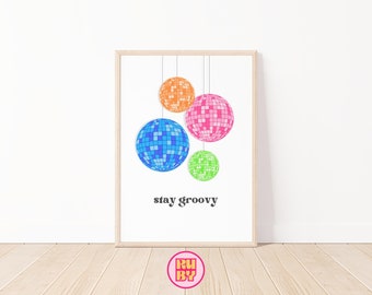 Stay groovy Print / Printable Wall Art / Disco Ball Quote Retro Digital Download Art