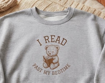Sudadera con osito de peluche leyendo / Camiseta "Amante de los libros, leo después de dormir"