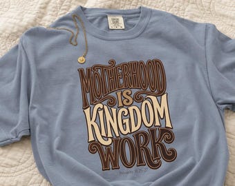 Mutterschaft ist Königreich Arbeit T-Shirt | Retro christliches Mom Tee