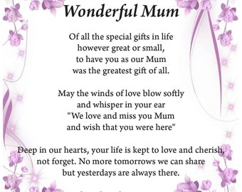 May include: A purple and white floral design with the text "In Loving Memory of our Wonderful Mum". The text continues with a poem about remembering a loved one.