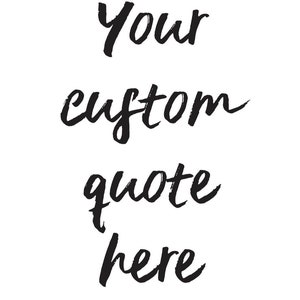 Custom Wall Art, Custom Text Print, Custom Quote, Custom Wall Art, Quote Wall Art, Personalised Quote, Custom Print, wedding sign printing,