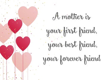 Impresión "Una madre es tu primera amiga", regalo para el día de la madre, regalo para mamá, regalo para mamá, regalo para el día de la madre, regalo para la madre, impresión del día de la madre