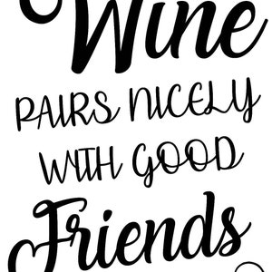 El vino combina bien con buenos amigos, impresión A4, amante del vino, regalo para amigos, amigo secreto, apreciación del vino, regalo para el mejor amigo,