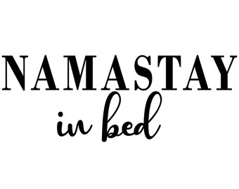 Namastay in bed A4 print, bedroom decor, bedroom picture, house decor, bedroom art, bath time, bedroom design, A4 print,
