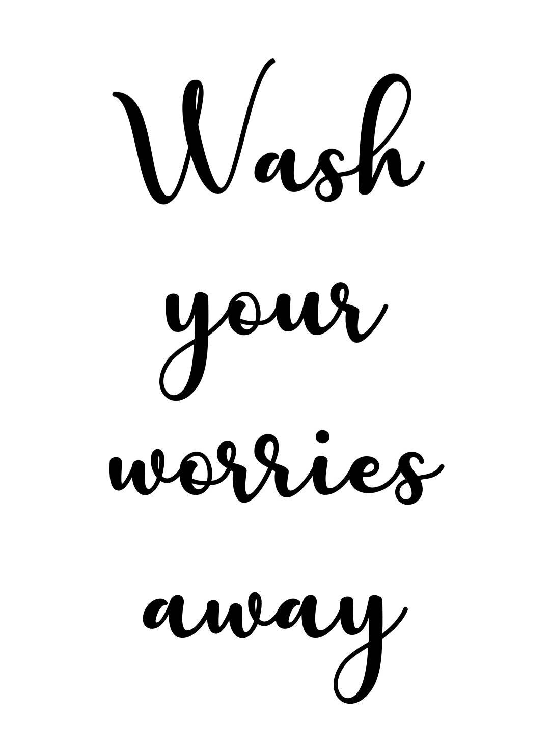 Wash Your Worries Away A4 Print Print Decor Home Decor - Etsy