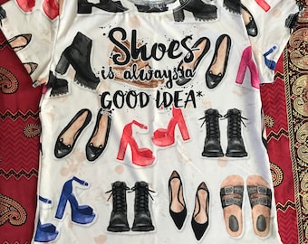 Shoes are always a good idea t-shirt