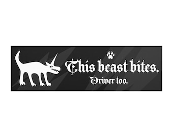 Dark Dog Car Magnet - This Beast Bites, Driver too / Gothic Dog Sticker